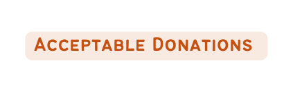 Acceptable Donations